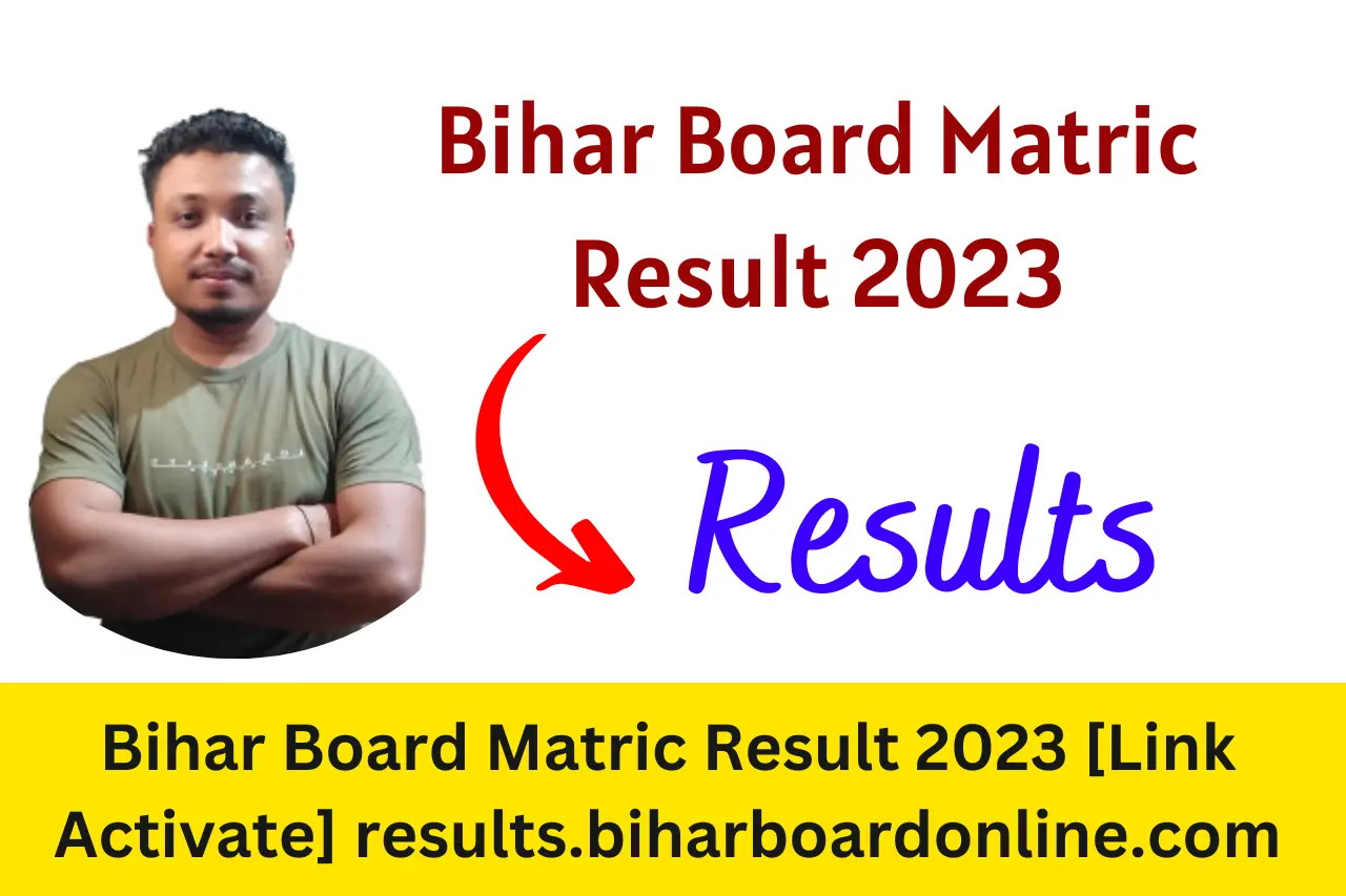Bihar Board Matric Result 2023 [Link Activate] results.biharboardonline.com