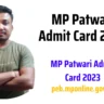 MP Patwari Admit Card 2023 – MPPEB Hall Ticket Direct Link @peb.mponline.gov.in